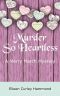 [A Merry March Mystery 03] • Murder So Heartless